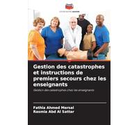 Gestion des catastrophes et instructions de premiers secours chez les enseignants: Gestion des catastrophes chez les enseignants