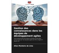 Gestion des connaissances dans les équipes de développement agiles: Une analyse des techniques utilisées et des défis rencontrés par les équipes agiles de Porto Digital à Recife-PE