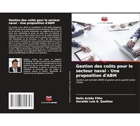Gestion des coûts pour le secteur naval - Une proposition d'ABM: Gestion par activités (ABM) et gestion de la qualité totale (TQM)