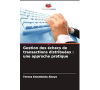 Gestion des échecs de transactions distribuées : une approche pratique