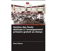 Gestion des fonds destinés à l'enseignement primaire gratuit au Kenya