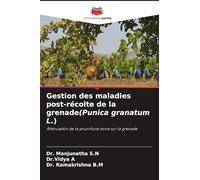 Gestion des maladies post-récolte de la grenade(Punica granatum L.): Atténuation de la pourriture noire sur la grenade
