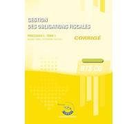 Gestion des obligations fiscales T1 - Corrigé: Processus 3 du BTS CG