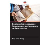 Gestion des ressources humaines et performance de l'entreprise