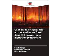 Gestion des risques liés aux incendies de forêt dans l'Himalaya : une approche géospatiale