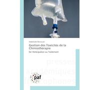 Gestion des Toxicités de la Chimiothérapie: De l'Anticipation au Traitement