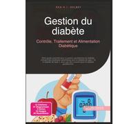 Gestion du diabète: Contrôle, Traitement et Alimentation Diabétique