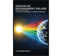 Gestion du Rayonnement Solaire: Fondements Scientifiques et modèles d'application: 1