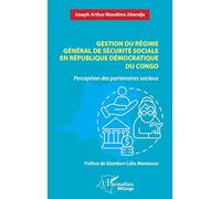 Gestion du régime général de sécurité sociale en République Démocratique du Congo: Perception des partenaires sociaux
