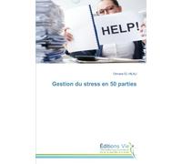 Gestion du stress en 50 parties