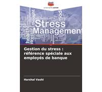 Gestion du stress : référence spéciale aux employés de banque