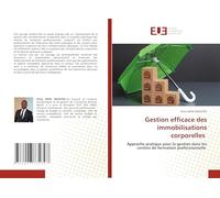 Gestion efficace des immobilisations corporelles: Approche pratique pour la gestion dans les centres de formation professionnelle