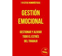 Gestión Emocional: 119 Citas Humorísticas para Vencer el Estrés Laboral | Gestion emociones | Regalos para compañeros de trabajo