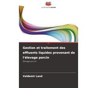 Gestion et traitement des effluents liquides provenant de l'élevage porcin: Élevage porcin