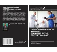 "GESTIÓN FINANCIERA EN SANIDAD: EQUILIBRIO ENTRE COSTES Y CALIDAD"