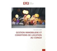 GESTION IMMOBILIERE ET CONDITIONS DE LOCATION AU CONGO