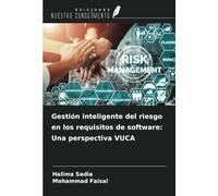 Gestión inteligente del riesgo en los requisitos de software: Una perspectiva VUCA