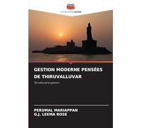 GESTION MODERNE PENSÉES DE THIRUVALLUVAR: Thirukkural et gestion