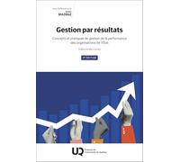 Gestion par résultats, 2e édition: Concepts et pratiques de gestion de la performance des organisations de l'État 2025