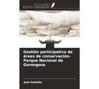 Gestión participativa de áreas de conservación- Parque Nacional de Gorongosa