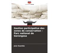 Gestion participative des zones de conservation - Parc national de Gorongosa