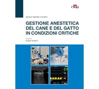 Gestione anestetica del cane e del gatto in condizioni critiche