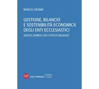 Gestione, bilancio e sostenibilità economica degli enti ecclesiastici. Dio...