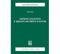 Gestione collettiva e mercato dei diritti d'autore - Meo Carlo
