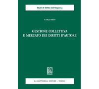 Gestione collettiva e mercato dei diritti d'autore [Paperback] Meo, Carlo