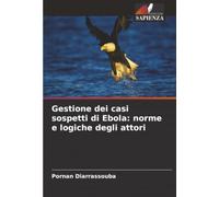 Gestione dei casi sospetti di Ebola: norme e logiche degli attori