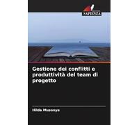 Gestione dei conflitti e produttività del team di progetto