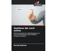 Gestione dei corsi online: Elementi essenziali per l'implementazione di un corso di specializzazione nella modalità di formazione a distanza
