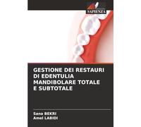 GESTIONE DEI RESTAURI DI EDENTULIA MANDIBOLARE TOTALE E SUBTOTALE