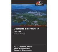 Gestione dei rifiuti in cucina: Ricchezza dai rifiuti
