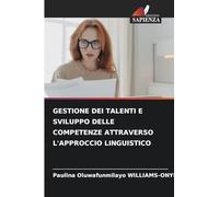 GESTIONE DEI TALENTI E SVILUPPO DELLE COMPETENZE ATTRAVERSO L'APPROCCIO LINGUISTICO