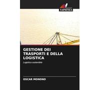 GESTIONE DEI TRASPORTI E DELLA LOGISTICA: Logistica sostenibile