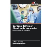 Gestione dei tumori filloidi della mammella: Gestione corretta dei tumori filloidi