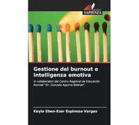 Gestione del burnout e intelligenza emotiva: in collaboratori del Centro Regional de Educación Normal "Dr. Gonzalo Aguirre Beltran".