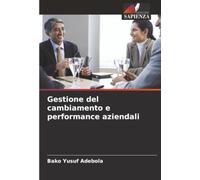 Gestione del cambiamento e performance aziendali
