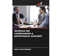 Gestione del cambiamento e performance aziendali