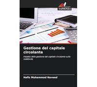 Gestione del capitale circolante: Impatto della gestione del capitale circolante sulla redditività
