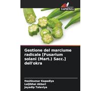 Gestione del marciume radicale [Fusarium solani (Mart.) Sacc.] dell'okra