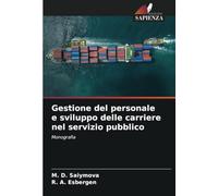 Gestione del personale e sviluppo delle carriere nel servizio pubblico: Monografia