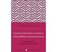 Gestione del rischio corruttivo nella pubblica amministrazione. Elementi di anal
