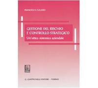 Gestione del rischio e controllo strategico. Un'ottica sistemica aziendale