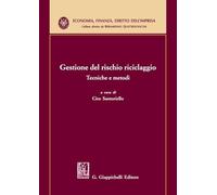 Gestione del rischio riciclaggio. Tecniche e metodi