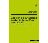 GESTIONE DEL TURISMO SOSTENIBILE NELL'ERA POST COVID. EDIZ. INTEGRALE - 2024