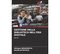 GESTIONE DELLA BIBLIOTECA NELL'ERA DIGITALE: Manuel