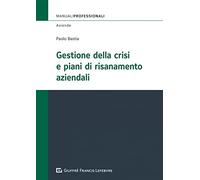 Gestione della crisi e piani di risanamento aziendali