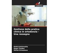 Gestione della pratica clinica in ortodonzia - Una rassegna